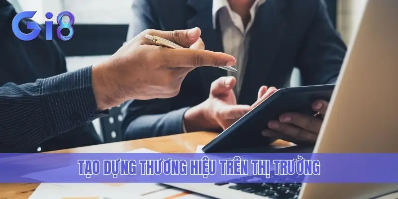 Tạo dựng thương hiệu trên thị trường