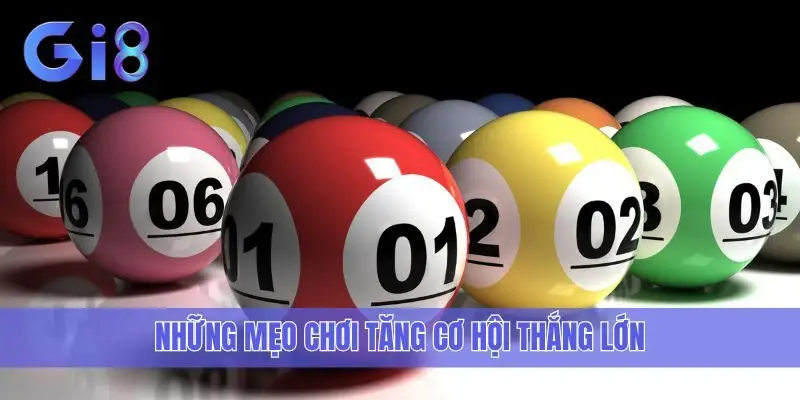 Những mẹo chơi tăng cơ hội thắng lớn