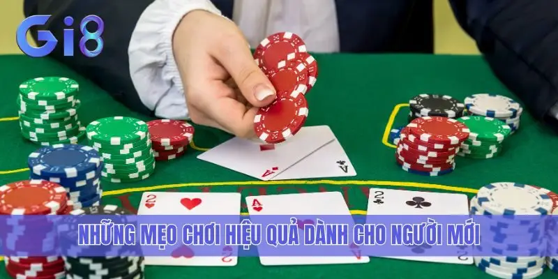 Những mẹo chơi hiệu quả dành cho người mới
