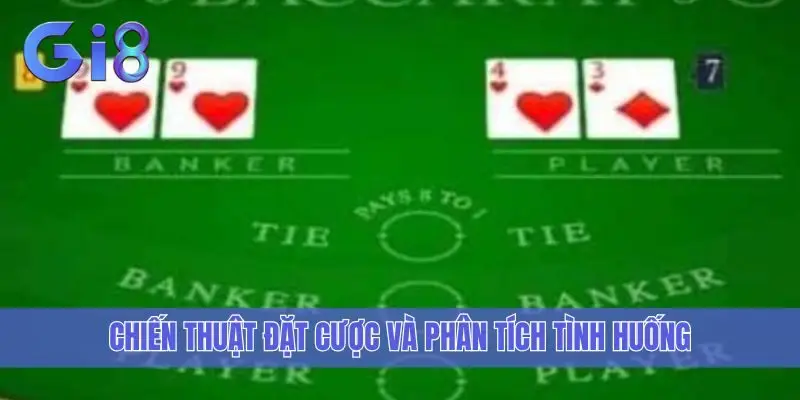 Chiến thuật đặt cược và phân tích tình huống